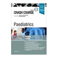 Crash Course Paediatrics,9780702073694 Crash Course Paediatrics,9780702073694