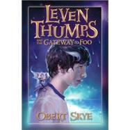 Leven Thumps And The Gateway To Foo,9781590383698 Leven Thumps And The Gateway To Foo,9781590383698