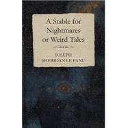 A Stable for Nightmares or Weird Tales,9781473323704 A Stable for Nightmares or Weird Tales,9781473323704
