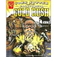 John Sutter And The California Gold Rush,9780736843706 John Sutter And The California Gold Rush,9780736843706