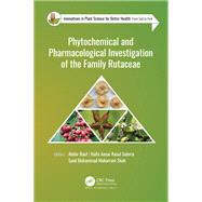 Phytochemical and Pharmacological Investigation of the Family Rutaceae,9781774913710 Phytochemical and Pharmacological Investigation of the Family Rutaceae,9781774913710