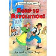 Road to Revolution!,9781599903712 Road to Revolution!,9781599903712