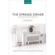 The Syringe Driver Continuous subcutaneous infusions in palliative care,9780198733720 The Syringe Driver Continuous subcutaneous infusions in palliative care,9780198733720