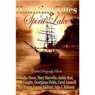 Haunting Tales of Spirit Lake,9781502563736 Haunting Tales of Spirit Lake,9781502563736