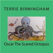 Oscar the Scared Octopus,9781503113749 Oscar the Scared Octopus,9781503113749