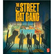 The Street Cat Gang,9781912233762 The Street Cat Gang,9781912233762