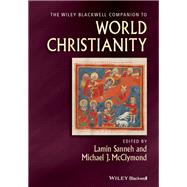 The Wiley Blackwell Companion to World Christianity,9781405153768 The Wiley Blackwell Companion to World Christianity,9781405153768