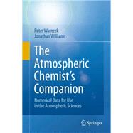 The Atmospheric Chemist’s Companion,9789400793774 The Atmospheric Chemist’s Companion,9789400793774