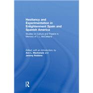Hesitancy and Experimentation in Enlightenment Spain and Spanish America,9781315873794 Hesitancy and Experimentation in Enlightenment Spain and Spanish America,9781315873794