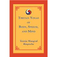 Tibetan Yogas of Body, Speech, and Mind,9781559393805 Tibetan Yogas of Body, Speech, and Mind,9781559393805