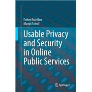 Usable Privacy and Security in Online Public Services,9783031433825 Usable Privacy and Security in Online Public Services,9783031433825