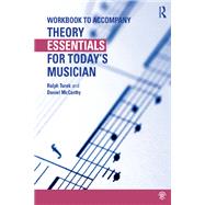 Theory Essentials for Today's Musician (Workbook),9781315103839 Theory Essentials for Today's Musician (Workbook),9781315103839