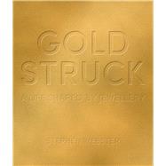 Goldstruck,9780956873842 Goldstruck,9780956873842