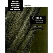 Anxiety Disorders Interview Schedule (ADIS-IV) Child Interview Schedules set of 10,9780195183849 Anxiety Disorders Interview Schedule (ADIS-IV) Child Interview Schedules set of 10,9780195183849