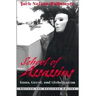 School of Assassins : Guns, Greed, and Globalization,9781570753855 School of Assassins : Guns, Greed, and Globalization,9781570753855