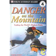 DK Readers L4: Danger on the Mountain Scaling the World's Highest Peaks,9780789473868 DK Readers L4: Danger on the Mountain Scaling the World's Highest Peaks,9780789473868