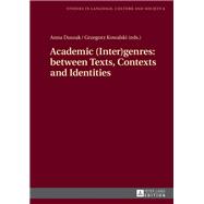 Academic (Inter)genres: between Texts, Contexts and Identities,9783653993868 Academic (Inter)genres: between Texts, Contexts and Identities,9783653993868