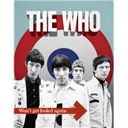 The Who Won't Get Fooled Again,9781915343871 The Who Won't Get Fooled Again,9781915343871