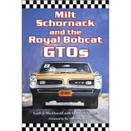 Milt Schornack and the Royal Bobcat GTOs,9780786423873 Milt Schornack and the Royal Bobcat GTOs,9780786423873