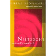 Nietzsche and the Vicious Circle,9780226443874 Nietzsche and the Vicious Circle,9780226443874