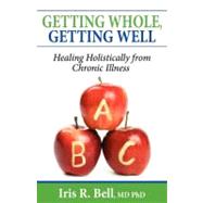 Getting Whole, Getting Well,9781600373879 Getting Whole, Getting Well,9781600373879
