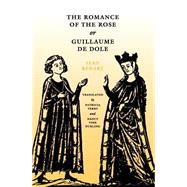The Romance of the Rose or Guillaume De Dole,9780812213881 The Romance of the Rose or Guillaume De Dole,9780812213881