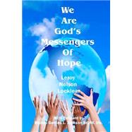 We Are God's Messengers of Hope,9781442133884 We Are God's Messengers of Hope,9781442133884