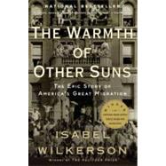 The Warmth of Other Suns The Epic Story of America's Great Migration