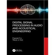Digital Signal Processing in Audio and Acoustical Engineering,9781466593893 Digital Signal Processing in Audio and Acoustical Engineering,9781466593893