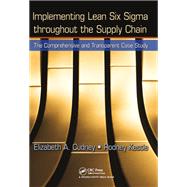 Implementing Lean Six Sigma throughout the Supply Chain,9781439883914 Implementing Lean Six Sigma throughout the Supply Chain,9781439883914