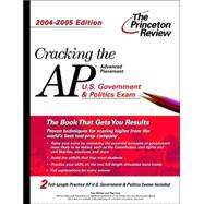 Cracking the AP U.S. Government & Politics Exam, 2004-2005 Edition,9780375763915 Cracking the AP U.S. Government & Politics Exam, 2004-2005 Edition,9780375763915