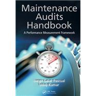 Maintenance Audits Handbook: A Performance Measurement Framework,9781466583917 Maintenance Audits Handbook: A Performance Measurement Framework,9781466583917