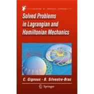 Solved Problems in Lagrangian and Hamiltonian Mechanics,9789048123926 Solved Problems in Lagrangian and Hamiltonian Mechanics,9789048123926
