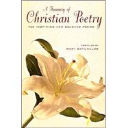 Treasury of Christian Poetry : 700 Inspiring and Beloved Poems,9780517223932 Treasury of Christian Poetry : 700 Inspiring and Beloved Poems,9780517223932