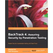 BackTrack 4 : Assusing Security by Penetration Testing,9781849513944 BackTrack 4 : Assusing Security by Penetration Testing,9781849513944