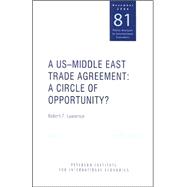 A US-Middle East Trade Agreement,9780881323962 A US-Middle East Trade Agreement,9780881323962