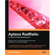 Aptana RadRails: An IDE for Rails Development : Develop Ruby on Rails Applications Fast Using RadRails 1.0 Community Edition,9781847193988 Aptana RadRails: An IDE for Rails Development : Develop Ruby on Rails Applications Fast Using RadRails 1.0 Community Edition,9781847193988