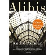 Alibis Essays on Elsewhere,9781250013989 Alibis Essays on Elsewhere,9781250013989