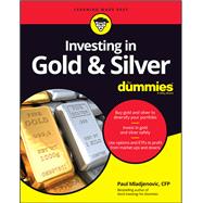 Investing in Gold & Silver For Dummies,9781119723998 Investing in Gold & Silver For Dummies,9781119723998