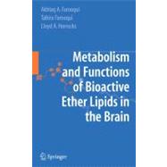 Metabolism and Function of Bioactive Ether Lipids in the Brain,9780387774008 Metabolism and Function of Bioactive Ether Lipids in the Brain,9780387774008