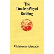 The Timeless Way of Building,9780195024029 The Timeless Way of Building,9780195024029