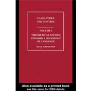 Class, Codes, and Control,9780203014035 Class, Codes, and Control,9780203014035