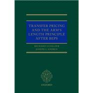 Transfer Pricing and the Arm's Length Principle After BEPS,9780192524041 Transfer Pricing and the Arm's Length Principle After BEPS,9780192524041