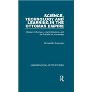 Science, Technology and Learning in the Ottoman Empire,9781003554042 Science, Technology and Learning in the Ottoman Empire,9781003554042