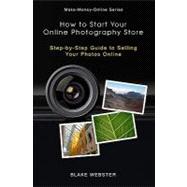How to Start Your Online Photography Store,9781453864074 How to Start Your Online Photography Store,9781453864074
