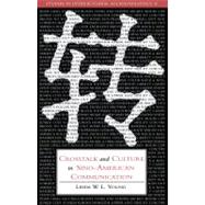 Crosstalk And Culture in Sino-american Communication,9780521024075 Crosstalk And Culture in Sino-american Communication,9780521024075
