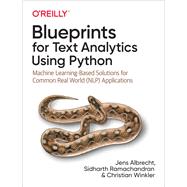 Blueprints for Text Analytics Using Python,9781492074083 Blueprints for Text Analytics Using Python,9781492074083