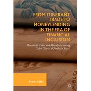 From Itinerant Trade to Moneylending in the Era of Financial Inclusion,9783319964089 From Itinerant Trade to Moneylending in the Era of Financial Inclusion,9783319964089
