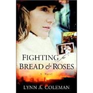 Fighting for Bread & Roses,9780825424090 Fighting for Bread & Roses,9780825424090