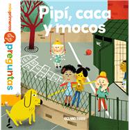 Pipí, Caca Y Mocos,9786075274102 Pipí, Caca Y Mocos,9786075274102